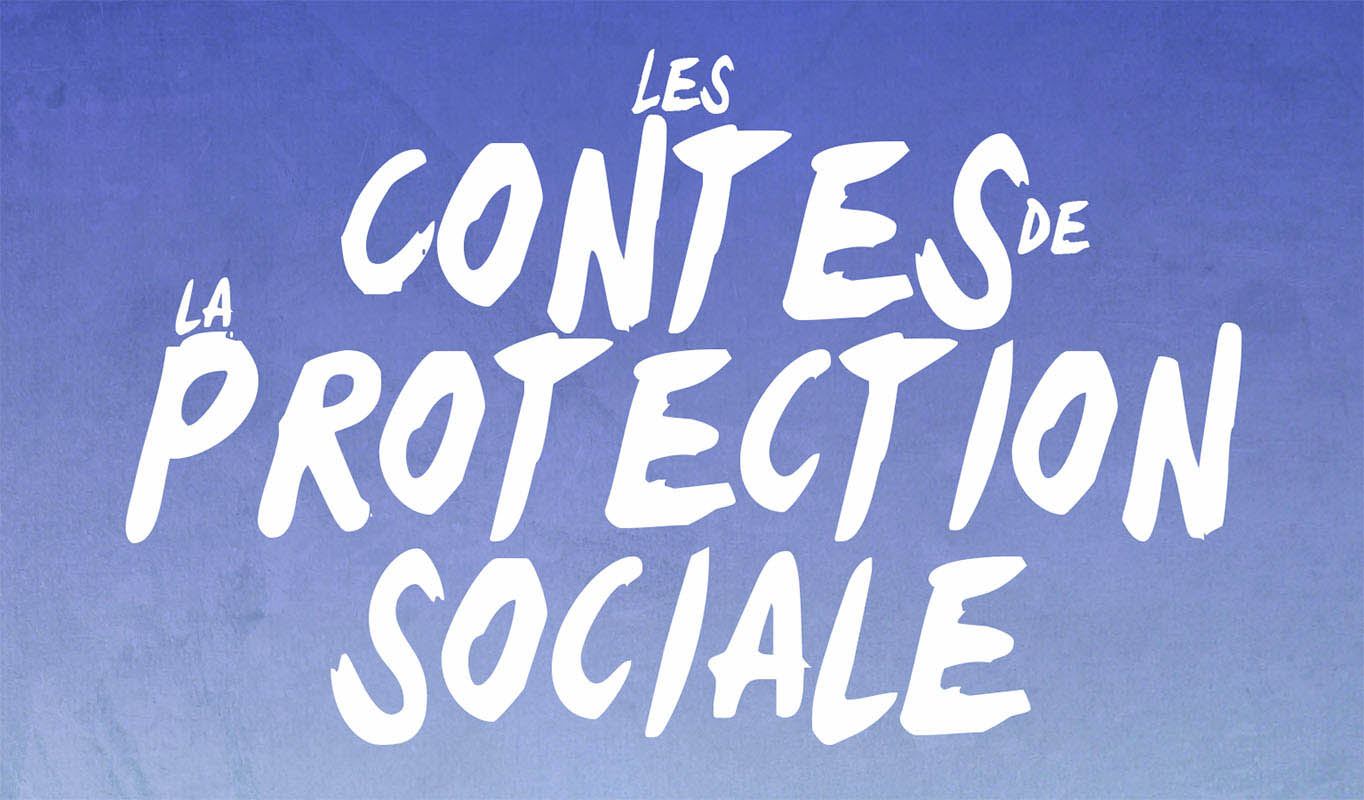 Contes de la Protection Sociale